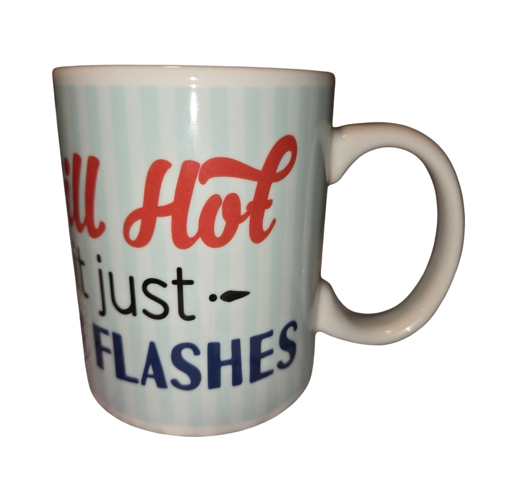 Still Hot novelty mug quote and white handle