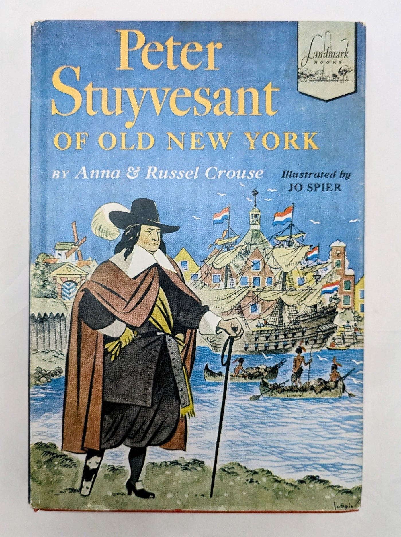 1954 Landmark Peter Stuyvesant Of Old New York By Anne & Russel Crouse - HC