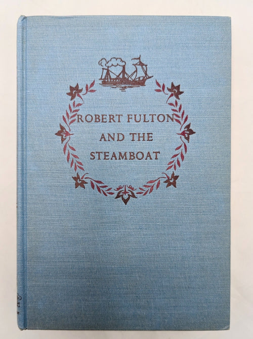 1954 Landmark Robert Fulton And The Steamboat By Ralph Nading Hill - HC image 2