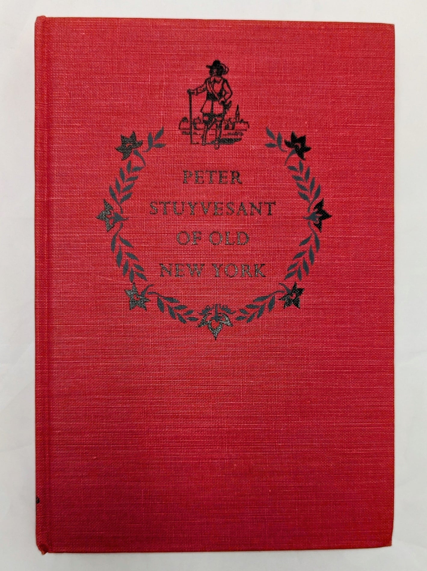 1954 Landmark Peter Stuyvesant Of Old New York By Anne & Russel Crouse - HC image 2