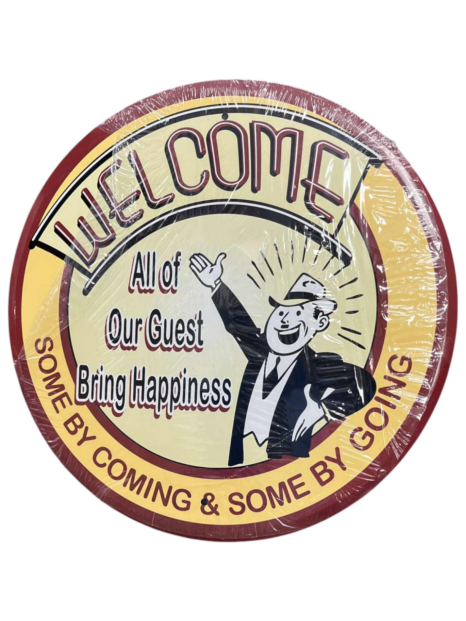 Welcome All Our Guests Bring Happiness Some Coming Some Going Round Tin Sign DT