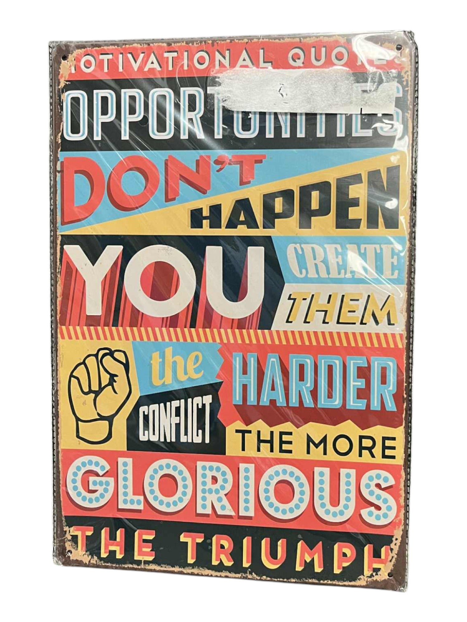 Motivational Quote Opportunities Don't Happen You Create Them Tin Sign Decor DT